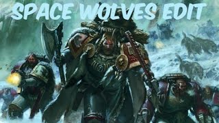 WARHAMMER SPACE WOLVES EDIT [upl. by Joline]