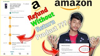 Refund without return product  Amazon Refund Trick Without Return  Amazon Refund method [upl. by Adnot]