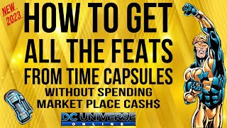 DCUO How to complete all feats from time capsules without spending market place cash [upl. by Aria]