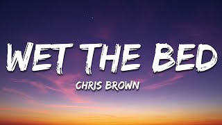 Chris Brown  Wet The Bed Lyrics [upl. by Neona283]