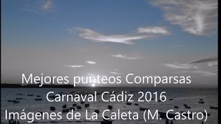 MEJORES PUNTEOS COMPARSAS CARNAVAL CADIZ 2016 IMAGENES PLAYA LA CALETA de M CASTRO [upl. by Jandel]