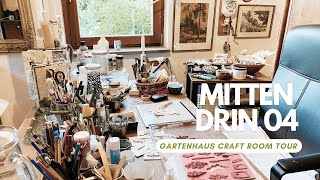 MITTEN DRIN 04 ❤️ NEW CRAFT ROOM TOUR ❤️ WIE SIEHT ES JETZT IM GARTENHAUS AUS  ❤️ BOLLENHUT ART [upl. by Jameson]