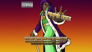 Bad Boy Bill amp Gettoblaster  Pimpin Hoes [upl. by Howlan]