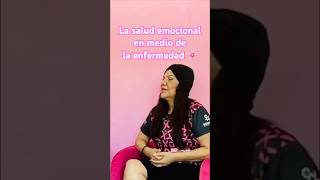 La salud emocional en la enfermedad🌸motivación saludemocional cáncerdemama crecimientopersonal [upl. by Britt]