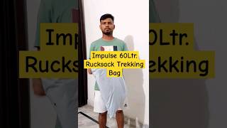 Impulse 60 Ltr Rucksack Trekking Bag  Travel Backpack with Rain Cover travel backpack trending [upl. by Lertnom]