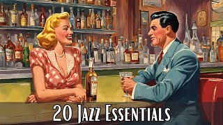 20 Jazz Essentials Best of Jazz Jazz Classics [upl. by Ginder]