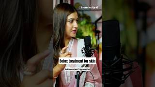 Botox Treatment for skin  Full Podcast on PauseTribe shorts botox heroine skincareroutine [upl. by Player811]