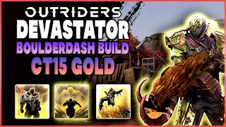 BEST CT15 BOULDERDASH DEVASTATOR BUILD MOST USELESS SKILL MADE OP OUTRIDERS SOLO BUILD [upl. by Kelcy589]