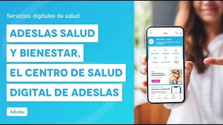 Adeslas Salud y Bienestar el centro de salud digital de Adeslas [upl. by Semele]