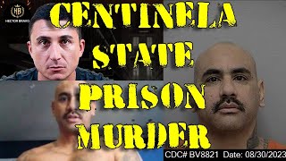 Centinela State Prison Murder Ezequiel Romo from Blythe ST [upl. by Ynatirb]