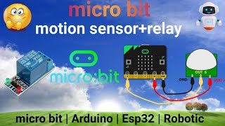 Motion sensor PIRRelay with micro bit  micro bit project [upl. by Gusba653]