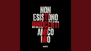 Non Esistono Innocenti Amico Mio [upl. by Notniuq]