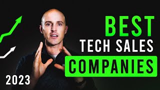 Top Tech Sales Companies To Work For in 2023 [upl. by Brittaney]