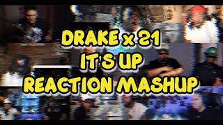 DRAKE  ITS UP ft 21 Savage  UNCUT REACTION MASHUP [upl. by Woodsum]