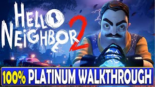 Hello Neighbor 2 100 Platinum Walkthrough  Trophy amp Achievement Guide  Crossbuy PS4 PS5 [upl. by Novy]