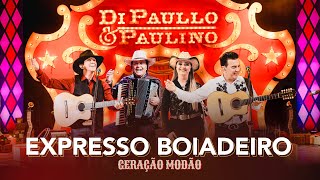 EXPRESSO BOIADEIRO  Di Paullo amp Paulino  Geração Modão [upl. by Eciram]