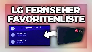 LG Fernseher Favoritenliste erstellen amp bearbeiten  Tutorial [upl. by Euqinu181]