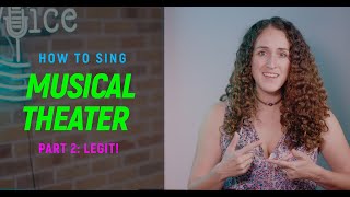 0137  How to Sing Musical Theater Part 2 Legit [upl. by Hollie]