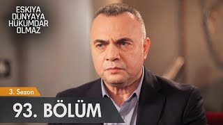 Eşkıya Dünyaya Hükümdar Olmaz 93 Bölüm [upl. by Firmin]