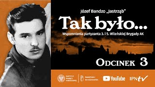 Wspomnienia partyzanta 3 i 5 Wileńskiej Brygady AK ▶ Józef Bandzo „Jastrząb” – 320 audiobook [upl. by Annelg]