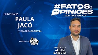 FATOS E OPINIÕES  Paula Jacó [upl. by Galang]