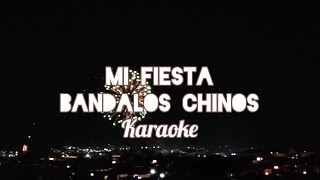 Mi Fiesta  Bandalos Chinos Karaoke Isael Vega [upl. by Aehsal]