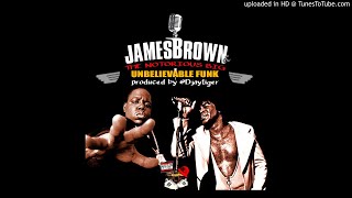 Biggie amp James Brown  Unbelievable Funk  Notorious James Brown [upl. by Anette26]