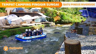 TEMPAT CAMPING DI PINGGIR SUNGAI  Batu Pineus Riverside  Pangalengan  Bandung destinasiid [upl. by Reave]