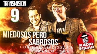 Radio Squad Miedosos pero Sabrosos EP 9  10Mayo2017 [upl. by Clarisse]