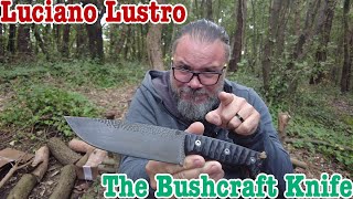 THE BUSHCRAFT KNIFE di LUCIANO LUSTRO [upl. by Irama]