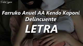 Farruko Anuel AA Kendo Kaponi  Delincuente 💔 LETRA [upl. by Ori]