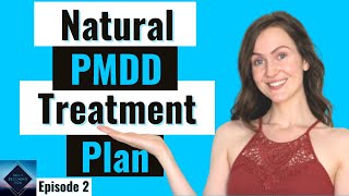 Ep 2 Treating PMDD Naturally  Cured my PMDD  PMDD Success Stories  Conquering PMDD Series [upl. by Dickens637]