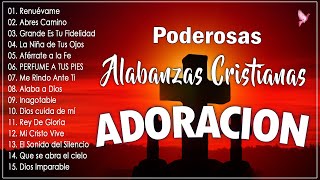 PODEROSAS ALABANZAS CRISTIANAS ADORACIONMUSICA CRISTIANA DE ADORACION PARA ORAR  ADORACIÓN A DIOS [upl. by Raye308]