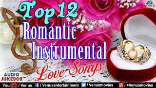 Top 12  Romantic Instrumental  Hindi Love Songs  Audio Jukebox  Best Instrumental Music [upl. by Maletta]