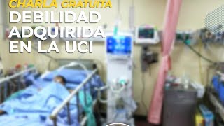 Charla Debilidad Adquirida en la UCI  KinesiologíaUC CienciasdelaSaludUC [upl. by Llednew531]