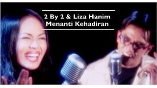 Liza Hanim amp 2 By 2  Menanti Kehadiran Official Music Video [upl. by Alrac]