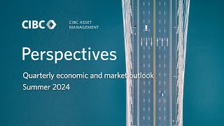 Perspectives  Quarterly economic and market outlook  Summer 2024 [upl. by Ahsienroc]