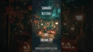 Samhain blessings this Hallows Eve [upl. by O'Hara]