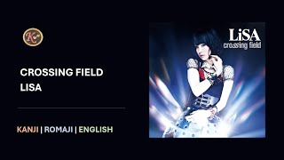 Crossing Field Sword Art Online  LISA KanjiRomajiEnglish Lyrics [upl. by Othilie707]