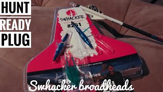 HUNT READY PLUG  SWHACKER BROADHEADS  FAST EASY SIMPLE [upl. by Johnson]