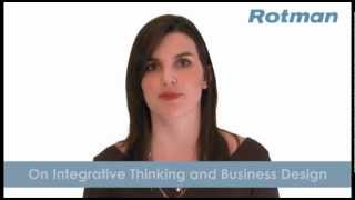 Integrative Thinking and Business Design  a Rotman MBA perspective [upl. by Nnep]