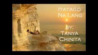 Tanya Chinita  Itatago Na Lang with lyrics by DJ Donix [upl. by Daraj184]