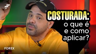 COSTURADA o que é e como aplicar  FOREX  FIMATHE [upl. by Airotal921]