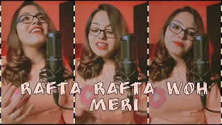 Rafta Rafta Woh Meri Cover by Sudeshna  Mahdi Hassan Khan [upl. by Aslam]