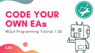 MQL4 Programming Tutorial 102  Setting Up Your Tools [upl. by Marcille]
