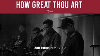 Gibeon Worship quotHow Great Thou Artquot 5 Mei 2024 [upl. by Stew]