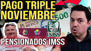 PAGO DOBLE Y TRIPLE🤑 PARA PENSIONADOS IMSS e ISSSTE en NOVIEMBRE POR ESTA RAZON ¡ESPERALO😱💰NOTICIAS [upl. by Sitoiganap]