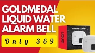 Goldmedal Liquid Water Alarm Bell White Best Water Alarm for your water tank In india 2024 [upl. by Hceicjow]