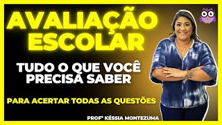 Avaliação Escolar  Tudo o que você precisa saber para acertar todas as questões de prova [upl. by Ioyal]