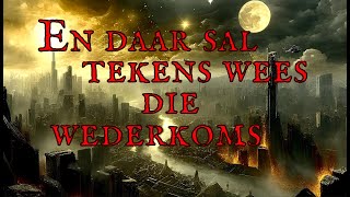 Die Wederkoms die dag van die Here [upl. by Ferrell]